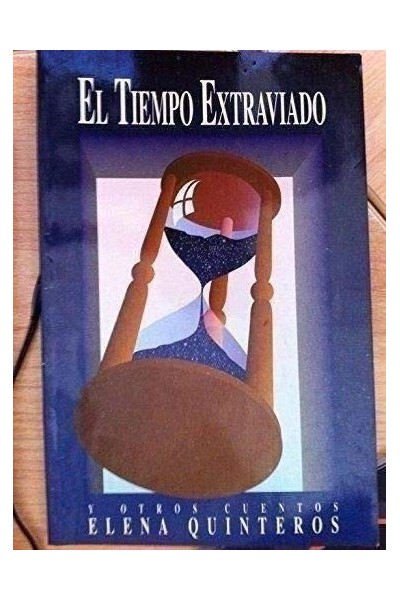 El Tiempo Extraviado y Otros Cuentos